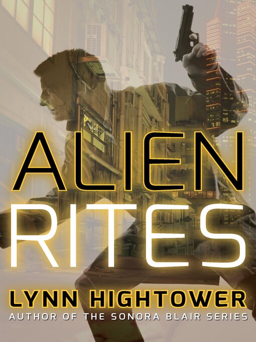 Title details for Alien Rites by Lynn Hightower - Available
